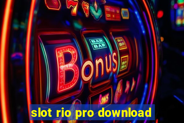 slot rio pro download